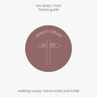  The SMALL-FOLK Totnes Guide: Time in Nature