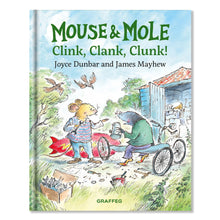  Graffeg Mouse and Mole: Clink, Clank, Clunk -  Joyce Dunbar, James Mayhew 9781802580877 