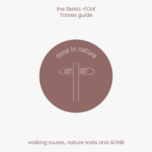 The SMALL-FOLK Totnes Guide: Time in Nature