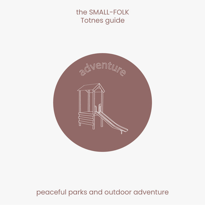 The SMALL-FOLK Totnes Guide: Adventure