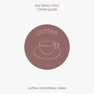  The SMALL-FOLK Totnes Guide: Coffee