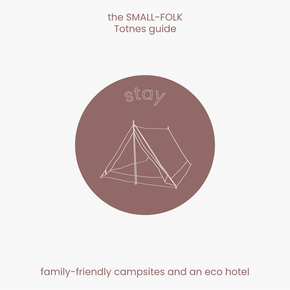 The SMALL-FOLK Totnes Guide: Stay