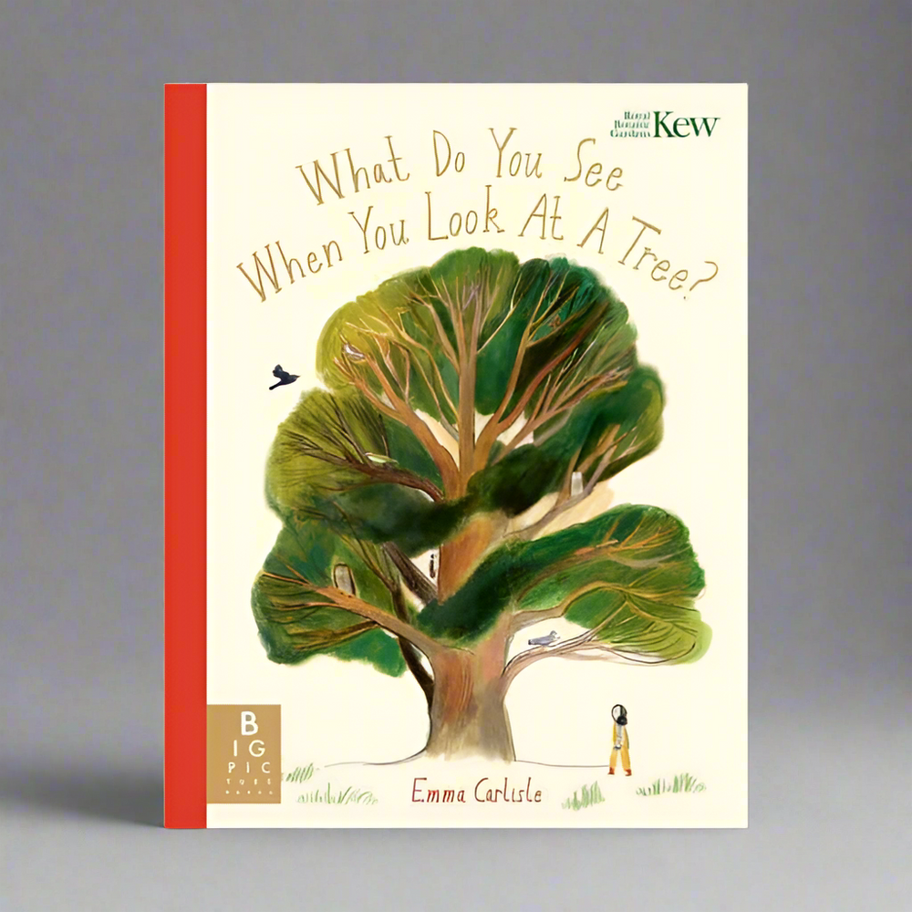 What Do You See When You Look At A Tree - Emma Carlisle