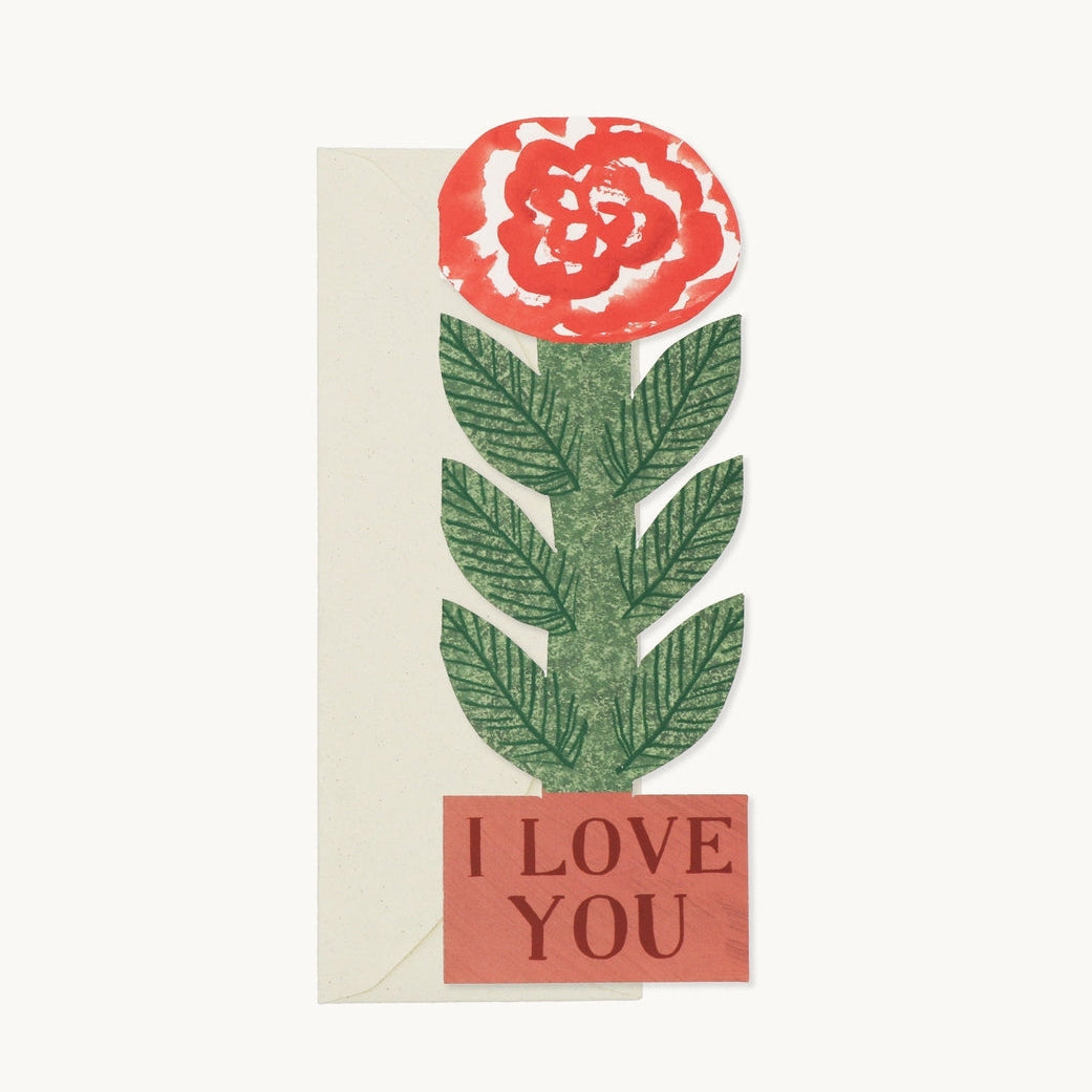 Hadley Paper Goods Tall Rose, I Love You Greeting Card