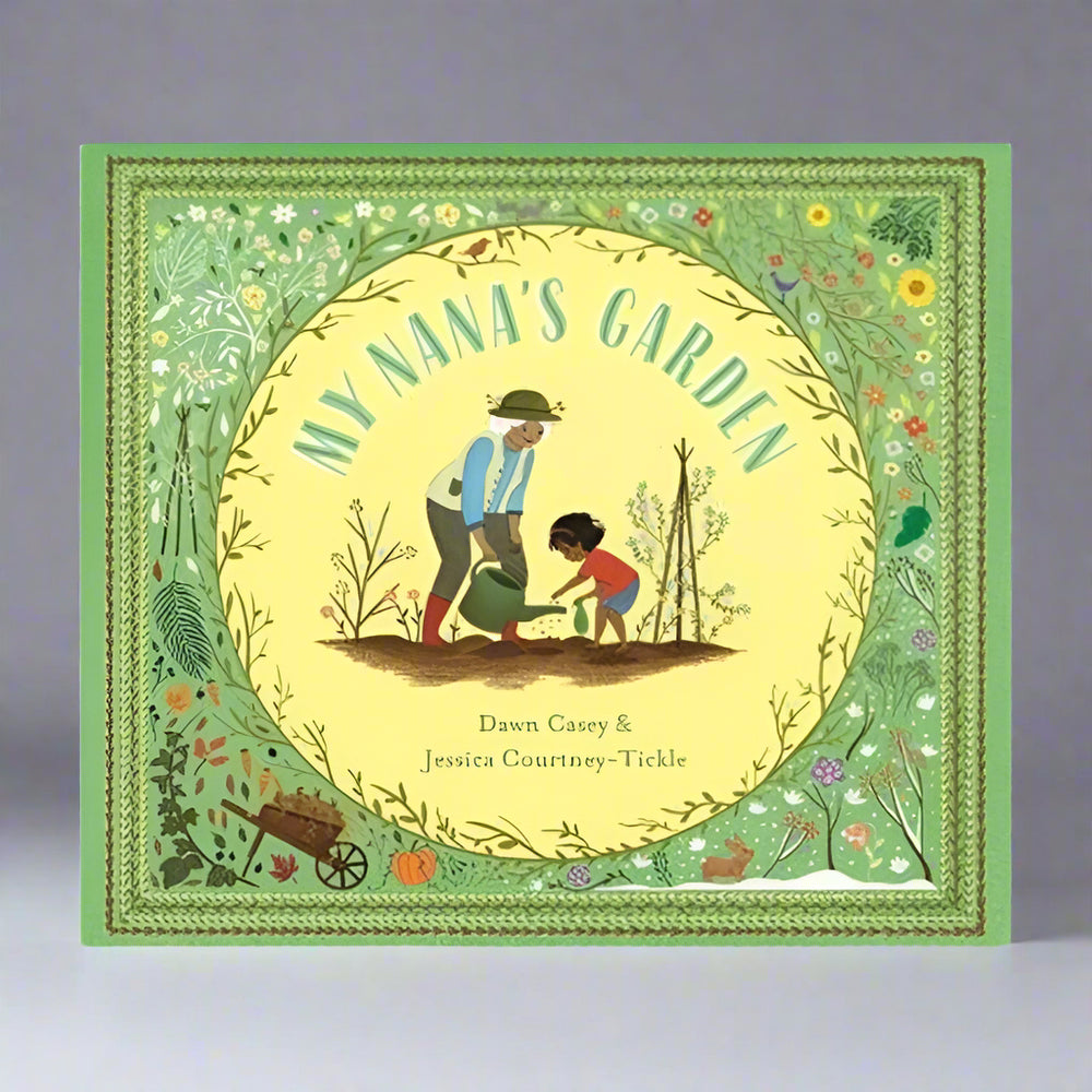 My Nana's Garden - Dawn Casey, Jessica Courtney-Tickle 9781787416635