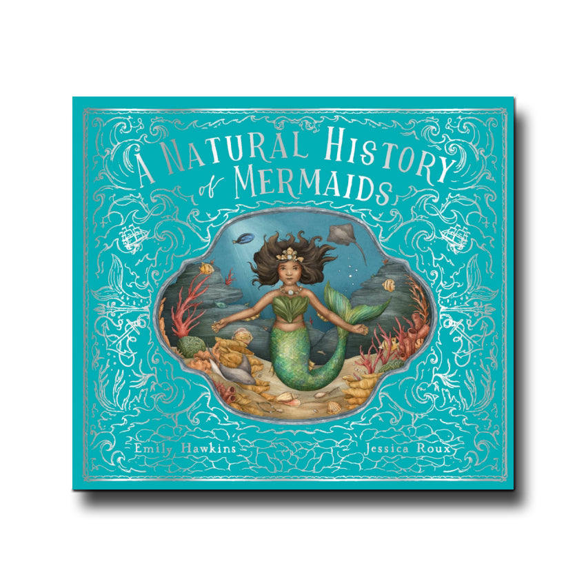 Quarto Publishing PLC A Natural History of Mermaids - Emily Hawkins, Jessica Roux