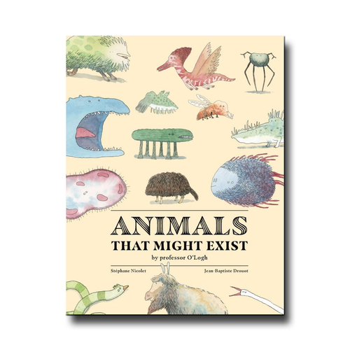 Abrams & Chronicle Books Animals That Might Exist - Stéphane Nicolet, Jean-Baptiste Drouot