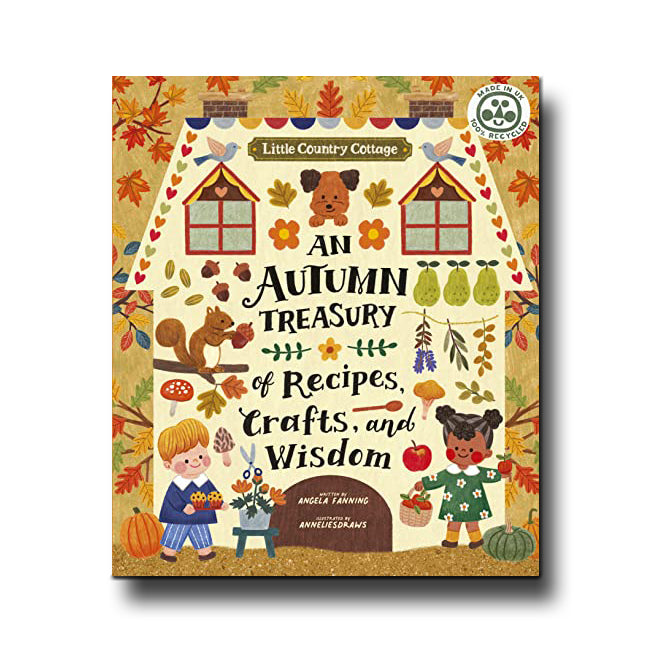 Ivy Kids An Autumn Treasury of Recipes, Crafts and Wisdom - Angela Ferraro-Fanning, Annelies Draws