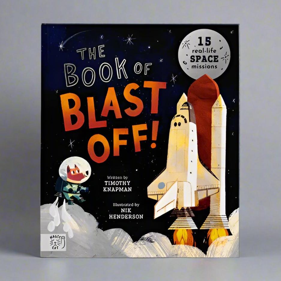 The Book of Blast Off - Timothy Knapman; Nik Henderson