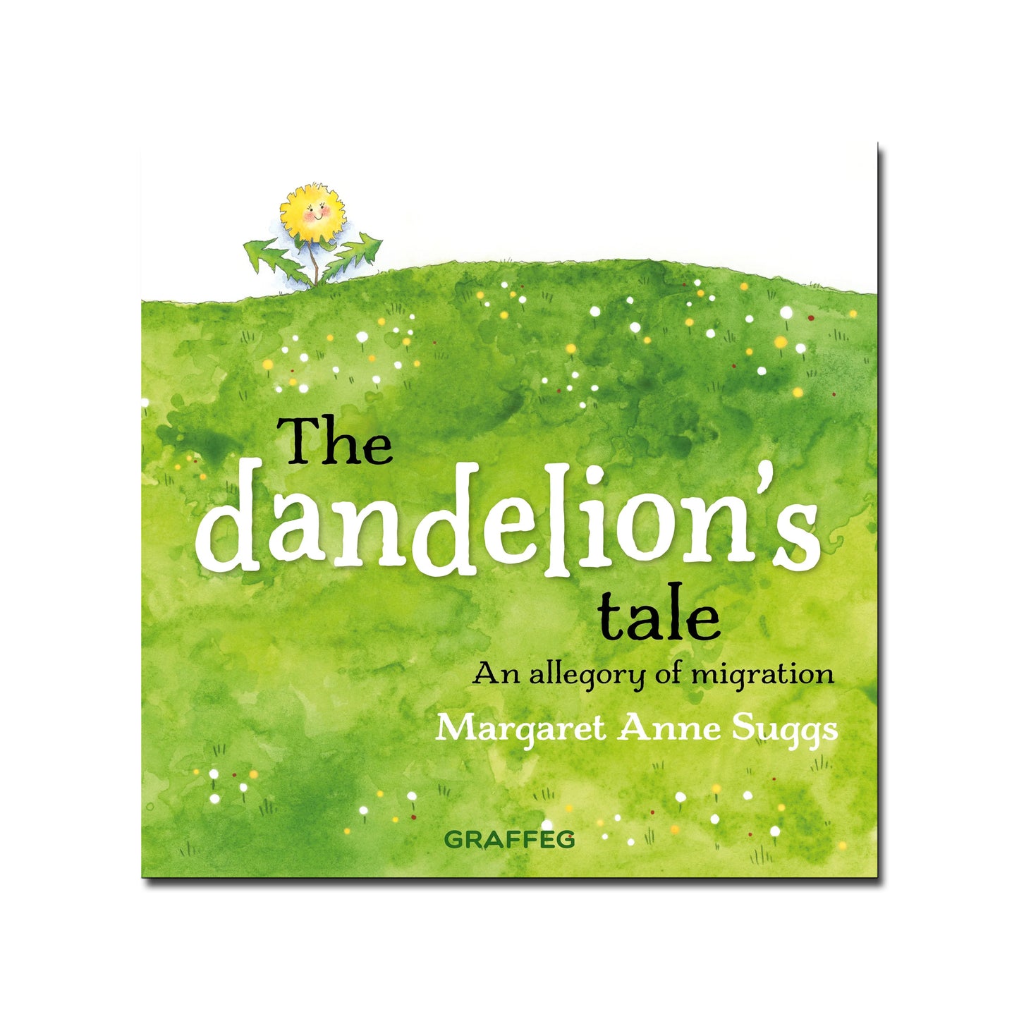 The Dandelion’s Tale - Margaret Anne Suggs