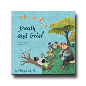 Children in Our World: Death and Grief - Louise Spilsbury