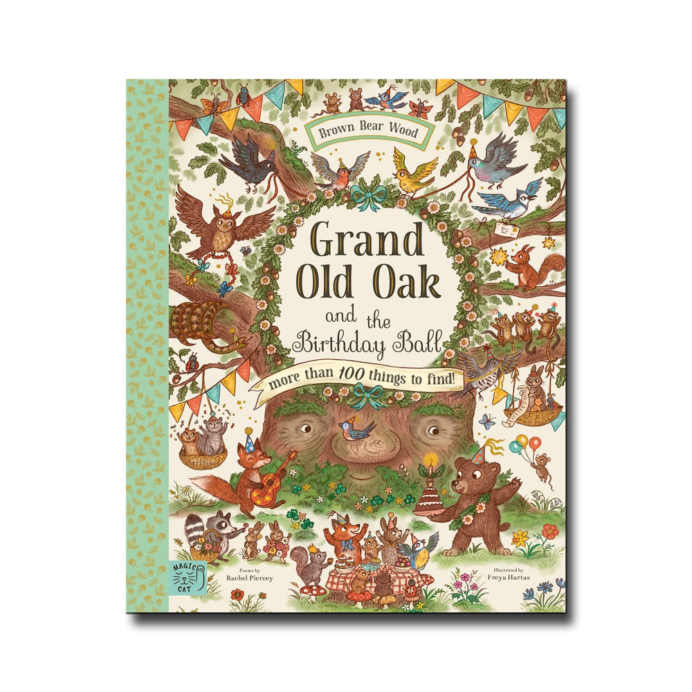 Magic Cat Grand Old Oak and the Birthday Ball - Rachel Piercey, Freya Hartas