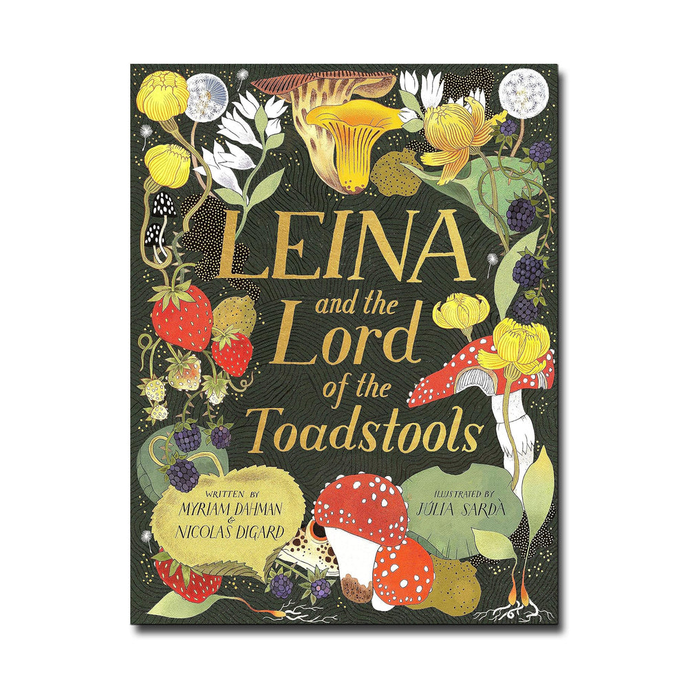 Leina and the Lord of the Toadstools - Myriam Dahman, Nicolas Digard