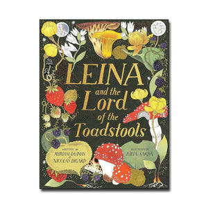 Leina and the Lord of the Toadstools - Myriam Dahman, Nicolas Digard