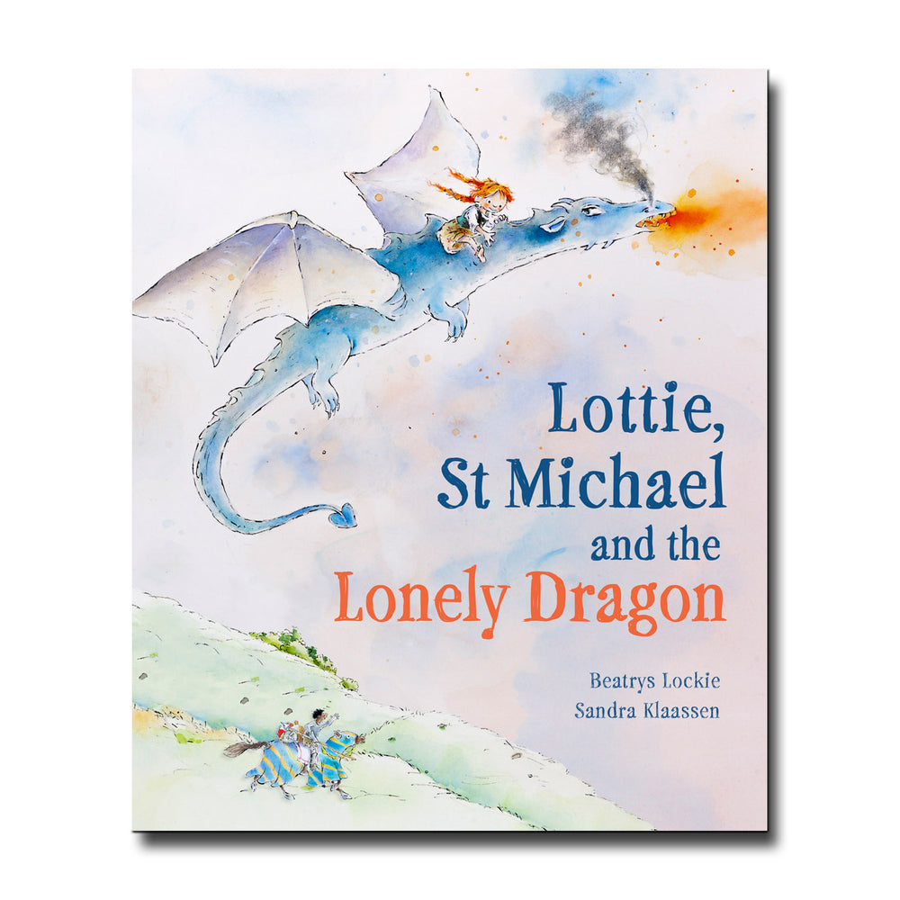 Floris Books Lottie, St Michael and the Lonely Dragon, A Story about Courage - Beatrys Lockie