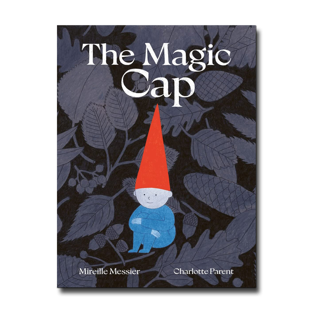 
                  
                    Abrams Chronicle The Magic Cap - Mirelle Messier, Charlotte Parent
                  
                