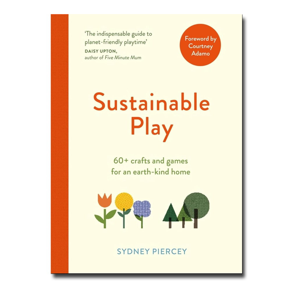 Sustainable Play: 60+ cardboard crafts and games for an earth-kind home