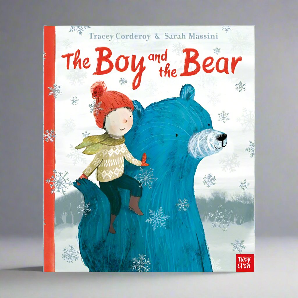 Nosy Crow The Boy and the Bear - Tracey Corderoy, Sarah Massini