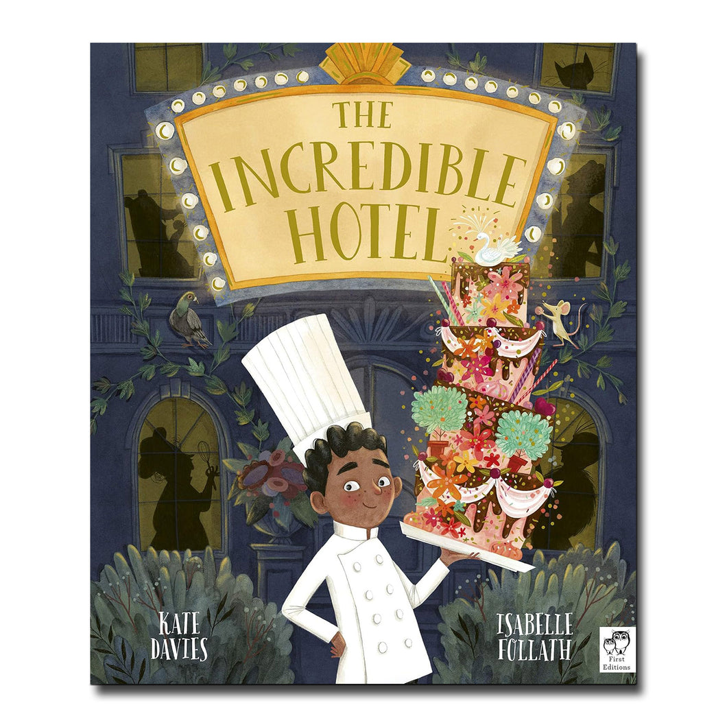 Frances Lincoln Publishers The Incredible Hotel - Kate Davies