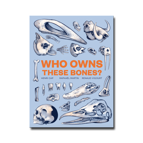 Who Owns These Bones? - Raphaël Martin, Henri Cap, Renaud Vigourt