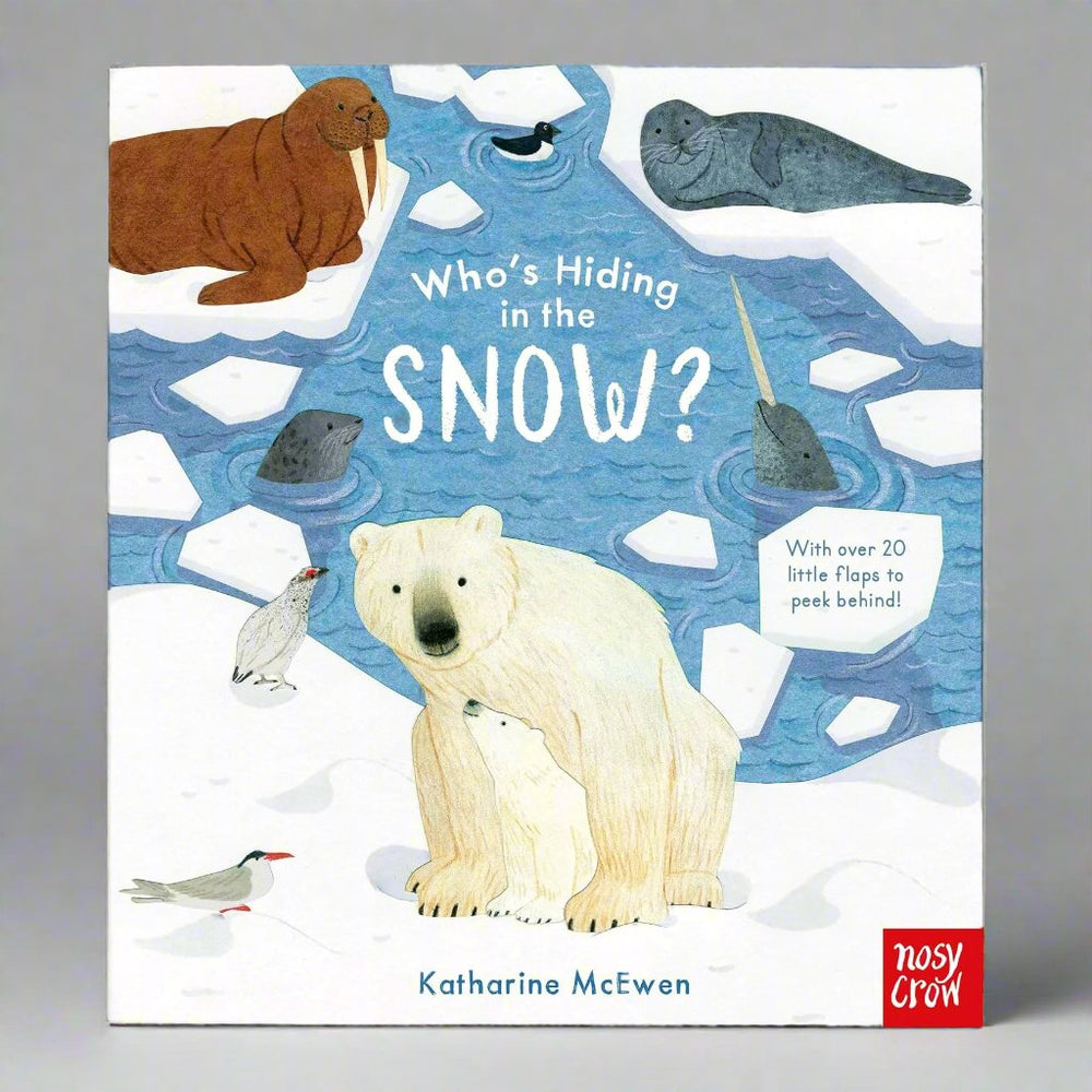 Who's Hiding in the Snow - Katharine McEwen