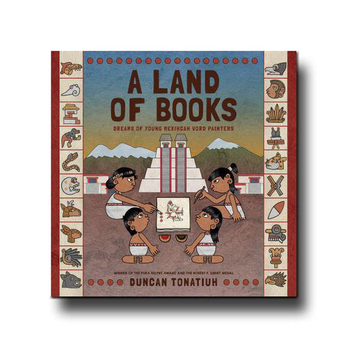 Abrams Books A Land of Books - Duncan Tonatiuh