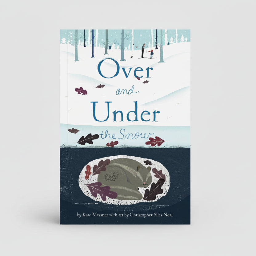 Abrams & Chronicle Books Over and Under the Snow - Kate Messner, Christopher Silas Neal