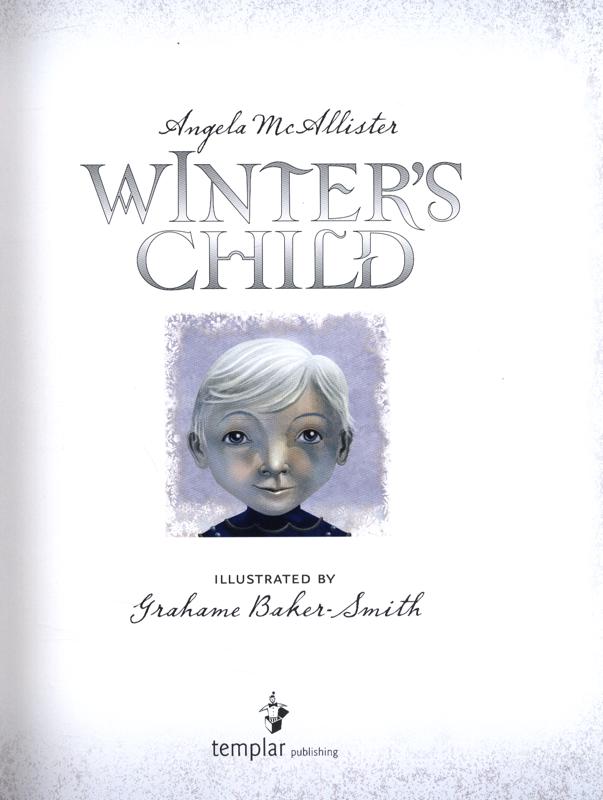 Templar Publishing Winter's Child - Angela McAllister, Grahame Baker-Smith