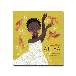 Lantana Books A Story About Afiya - James Berry, Anna Cunha