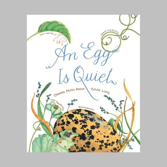 Chronicle Books An Egg is Quiet - Dianna Hutts Aston, Sylvia Long