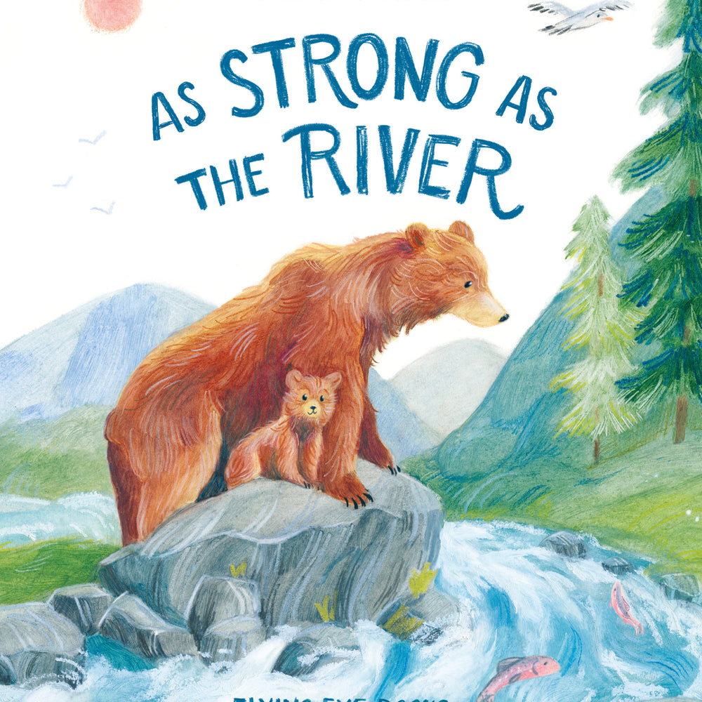 
                  
                    Flying Eye Books As Strong as the River - Sarah Noble
                  
                