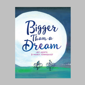 Bigger Than a Dream - Jef Aerts, Marit Tornqvist, David Colmer