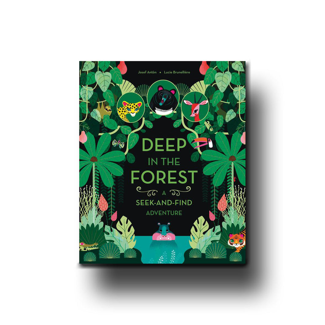 Abrams Books Deep in the Forest: A Seek-and-Find Adventure - Josef Antòn, Lucie Brunellière