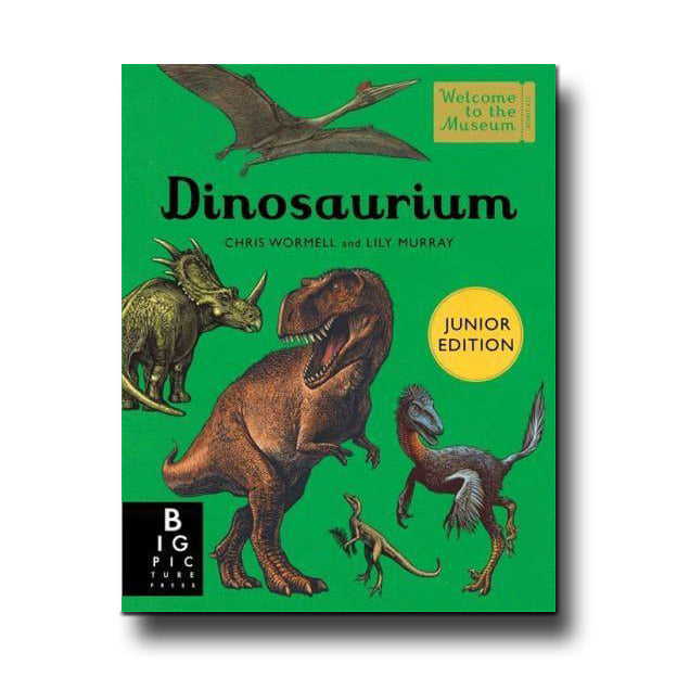 Big Picture Press Dinosaurium (Junior Edition) - Lily Murray, Christopher Wormell