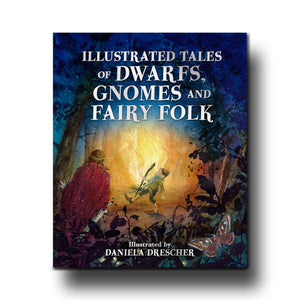 Floris Books Illustrated Tales of Dwarfs, Gnomes and Fairy Folk - Ineke Verschuren, Daniela Drescher