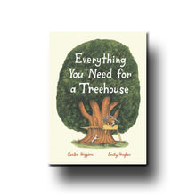  Chronicle Books Everything You Need for a Treehouse - Carter Higgins, Emily Hughes