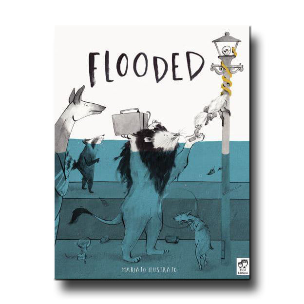 Frances Lincoln Children's Books Flooded - Mariajo Ilustrajo