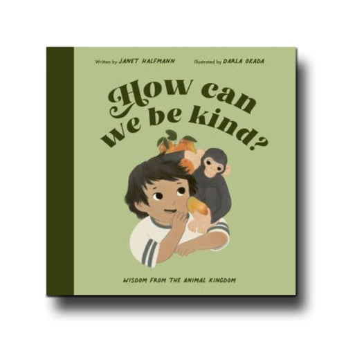 Frances Lincoln Children's Books How Can We Be Kind? - Janet Halfmann; Darla Okada