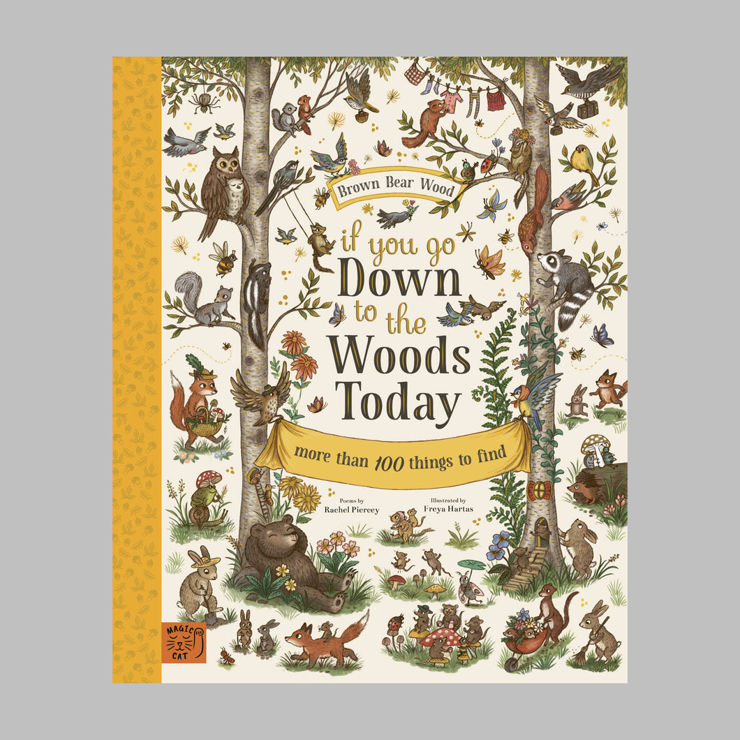 Magic Cat Publishing If You Go Down to the Woods Today - Rachel Piercey, Freya Hartas