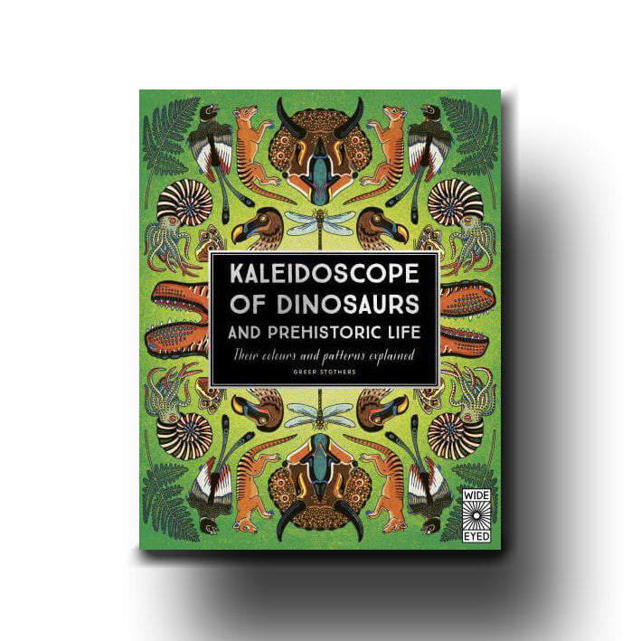 Kaleidoscope of Dinosaurs and Prehistoric Life - Greer Stothers