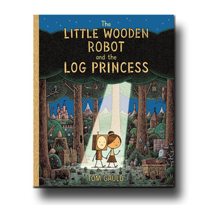 Templar Publishing The Little Wooden Robot and the Log Princess - Tom Gauld
