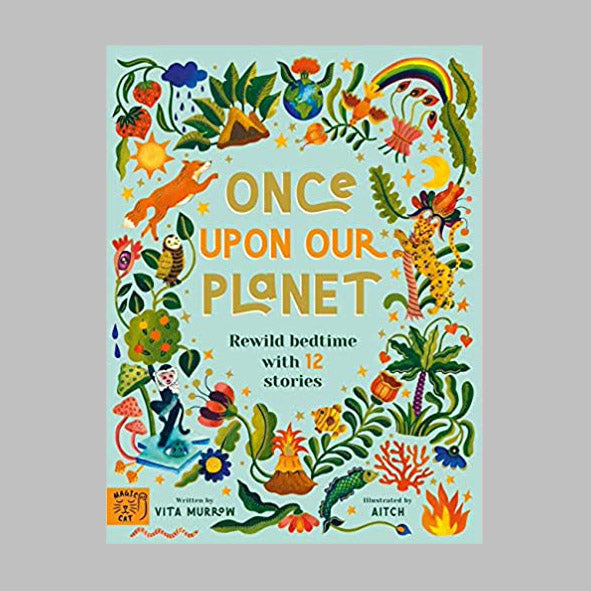 Magic Cat Publishing Once Upon Our Planet - Vita Murrow