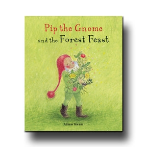 Floris Books Pip the Gnome and the Forest Feast - Admar Kwant