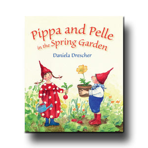 Floris Books Pippa and Pelle in the Spring Garden - Daniela Drescher