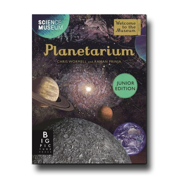 Big Picture Press Planetarium (Junior Edition) - Raman Prinja, Christopher Wormell, Science Museum