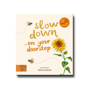 Magic Cat Publishing Slow Down... Discover Nature on Your Doorstep