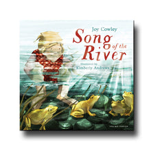 Gecko Press Song of the River - Joy Cowley, Kimberly Andrews