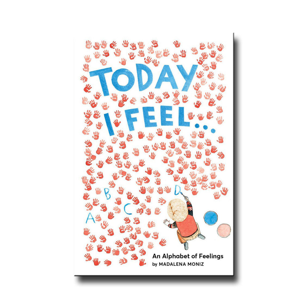 Abrams Books Today I Feel... An Alphabet of Feelings - Madalena Moniz