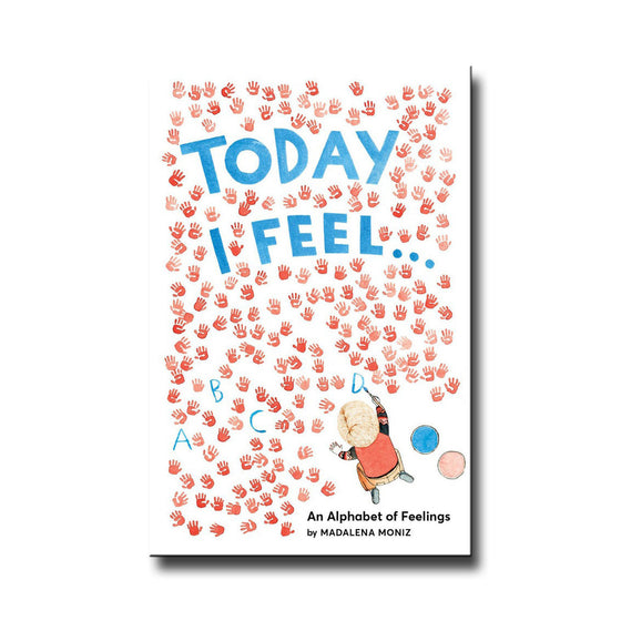 Abrams Books Today I Feel... An Alphabet of Feelings - Madalena Moniz