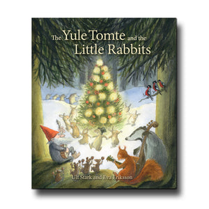 Floris Books The Yule Tomte and the Little Rabbits - Ulf Stark, Eva Eriksson
